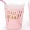 I Said YAAAS Bachelorette Reusable Plastic Party Cups 16oz - 10 pack