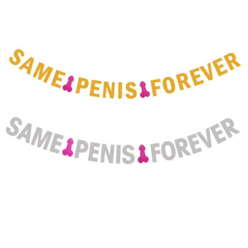 SAME PENIS FOREVER Glitter Banner